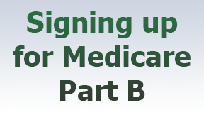 How do I sign up for Medicare Part B if I already have Part A